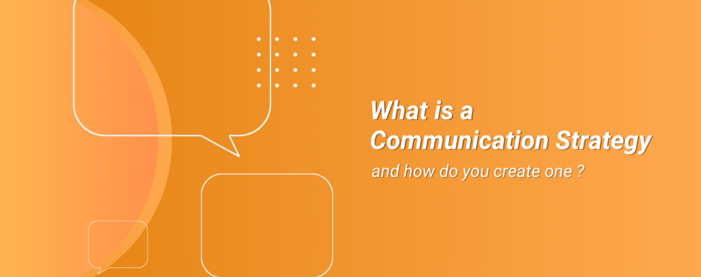 What is a Communication Strategy and How Do You Create One
